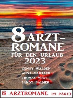 cover image of 8 Arztromane für den Urlaub 2023